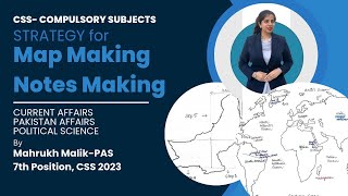 CSS/PMS- Map Making & Notes Making Tips | Mahrukh Malik- PAS | 7th Position, CSS 2023