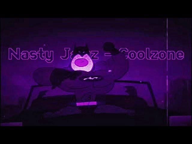 Nasty Jamz - Coolzone (Slowed + Sexy Batman)