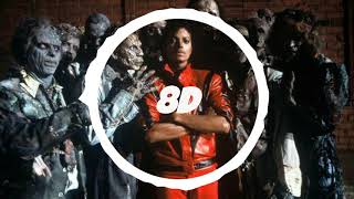 Michael Jackson - Thriller (8D Audio)