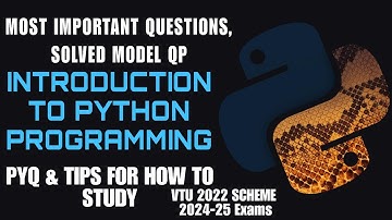 INTRODUCTION TO PYTHON PROGRAMMING MOST IMPORTANT QUESTIONS, SOLVED MODEL QP, PYQ, VTU 2022 SCHEME