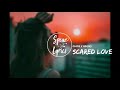 Scared love lyrics