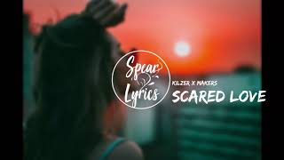 Scared love lyrics