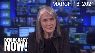 Top U.S. & World Headlines — March 18, 2021
