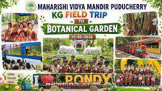 MAHARISHI VIDYA MANDIR PUDUCHERRYKG FIELD TRIP TO BOTANICAL GARDEN19th August 2026 screenshot 1