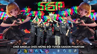 MLBB | Dành tặng video này gửi tới toàn thể team Saigon Phantom Ăn mừng Tiện tay làm vài ván Angela