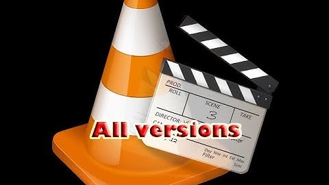 Vlc :how to download all old version of vlc from the Official website