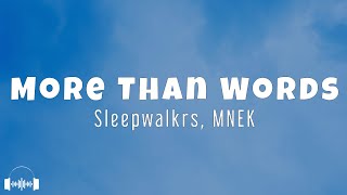 Sleepwalkrs - More Than Words feat. MNEKs Dirty Decibels