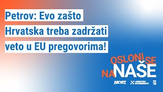 Petrov: Evo zašto Hrvatska treba zadržati veto u EU pregovorima!