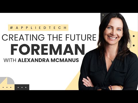 Creating the Future Foreman | Alexandra McManus from Eyrus