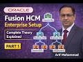 Oracle Fusion HCM Enterprise Setup | Complete Theory Explained (Part 1)
