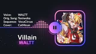 【UTAU】WALTT - Villain『ヴィラン』