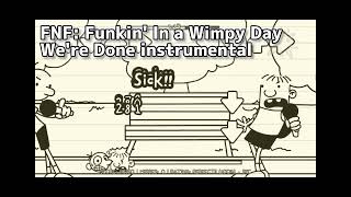 FNF: Funkin' In a Wimpy Day - We're Done instrumental