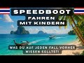 SPEEDBOOT, LONGTAIL ODER FÄHRE fahren mit Kindern. Zur Sicherheit solltest du das vorher wissen.