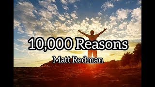 MATT REDMAN - 10,000 REASONS WITH LYRICS