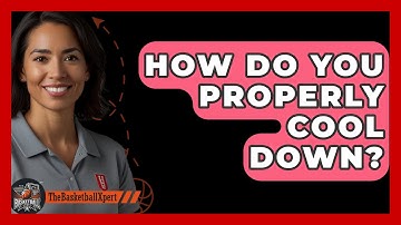 How Do You Properly Cool Down? - The Basketball Xpert