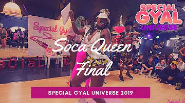 SOCA QUEEN FINAL - SPECIAL GYAL UNIVERSE 2019 - LESTYI LAYLUCHA & RAVAGE