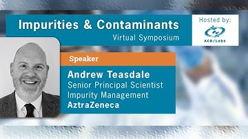 Nitrosamines - is the Worst Over? Presentation by Dr. Andrew Teasdale