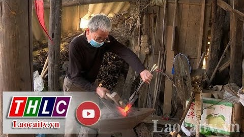 Rèn đúc nông cụ ngày xuân | THLC