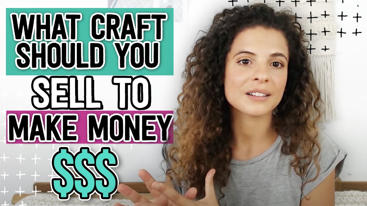What Craft Should You Sell To Make Money Online YouTube What Craft Should You Sell To Make Money Online YouTube