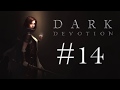 Dark devotion 14  100 elite enemies