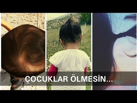 ÇOCUKLAR ÖLMESİN...