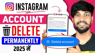 Instagram Account Delete Kaise Kare Permanently 2025 | How To Delete Instagram Account Permanently