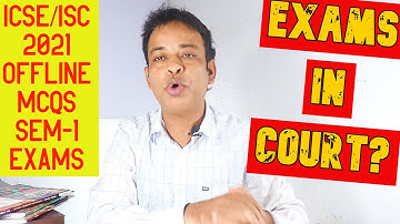 ICSE/ISC 2021 MCQ Offline Semester-1 Board Exams Going to be in Court?, Students Need Online Exams