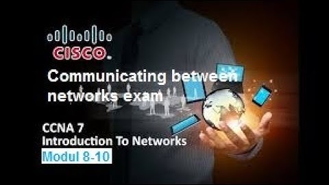 UJIAN Communicating between networks exam | CCNA ITN MODUL 8-10 VERSION 7|OA DTS 2020