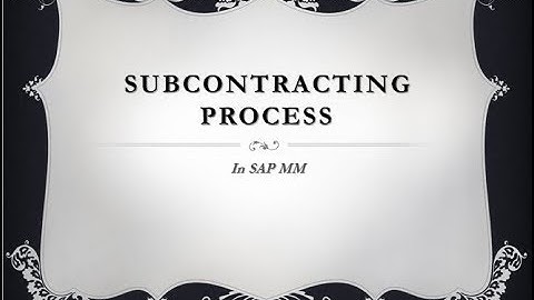 Subcontracting Process in SAP MM Part-1 (Quick Video-General Idea)
