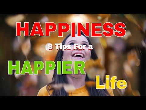 ಸಂತೋಷ - ಸಂತೋಷದ ಜೀವನಕ್ಕಾಗಿ 8 ಪ್ರಾಯೋಗಿಕ ಸಲಹೆಗಳು - ಸಂತೋಷವಾಗಿರುವುದು ಹೇಗೆ 🙂