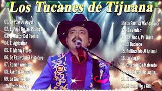 Los Tucanes De Tijuana 2024 - 30 Exitos - Puros Corridos Pesados Mix
