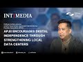 Mr. Firdhyan Adhie Lesmana - APJII Promotes Digital Independence via Local Data Centers