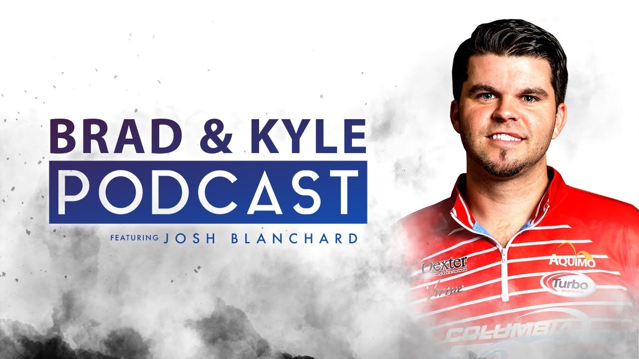 Brad & Kyle Podcast #7 - Josh Blanchard