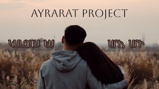 Ayrarat Project - Kanchum em ari ari (Official Music Video)