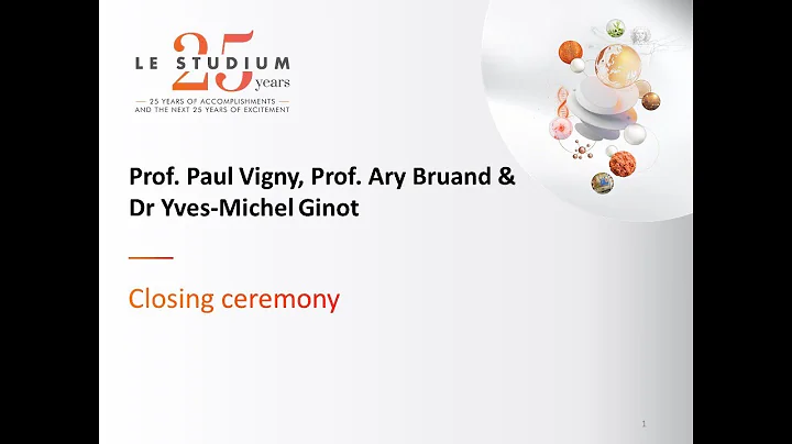 Closing ceremony - Prof. Paul Vigny, Prof. Ary Bru...