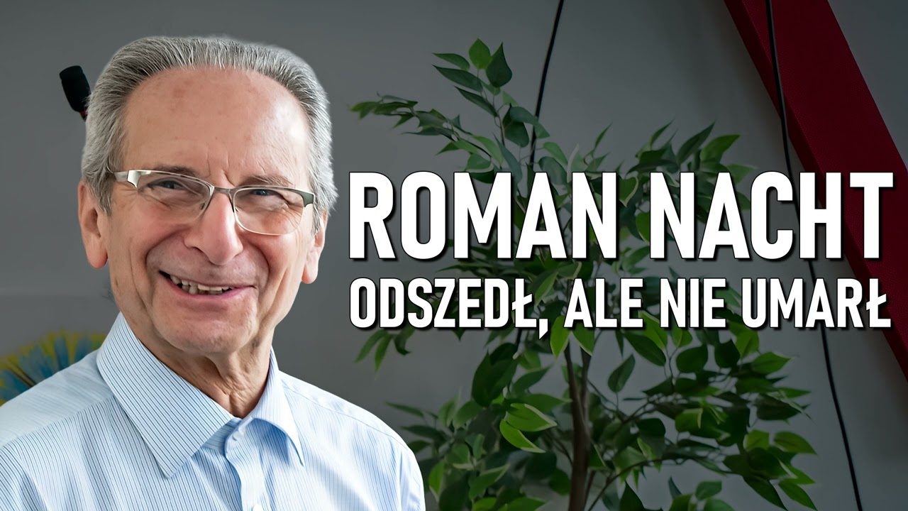 Roman Nacht - odszedł, ale nie umarł