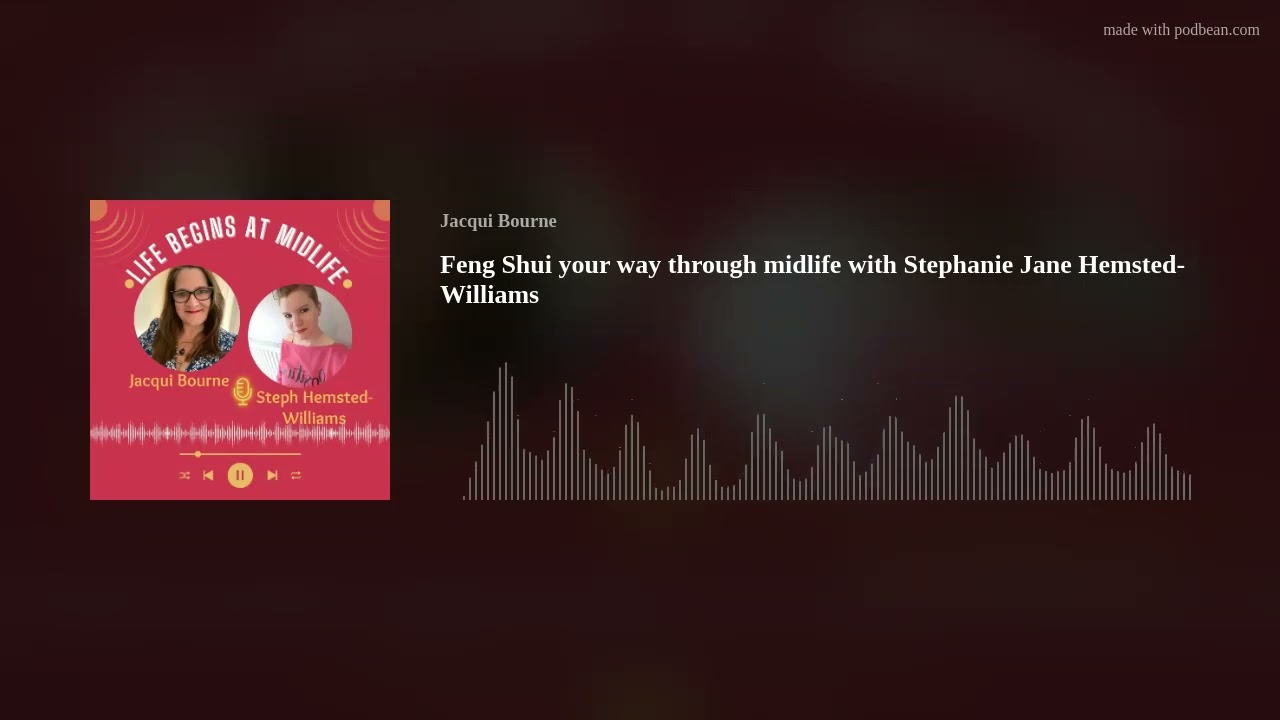 Feng Shui your way through midlife with Stephanie Jane Hemsted-Williams