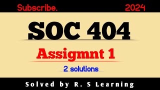 SOC404 Assignment 01 🥰 TWO Solutions / 2024 /soc404 assignment 1 two solutions-#exams #r. slearning