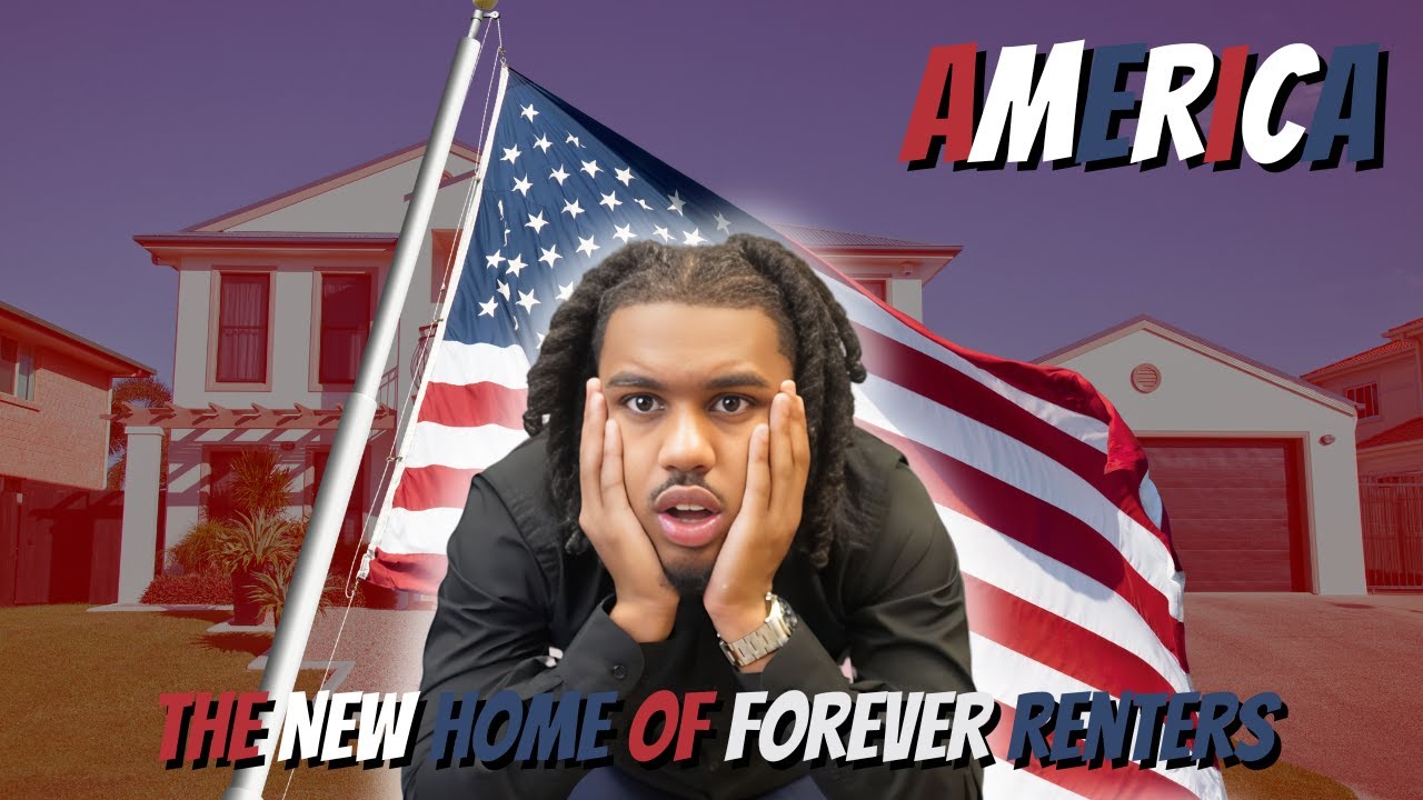 America The New Home Of Forever Renters - YouTube