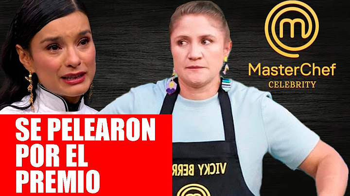 Paola Rey PELEÓ con Vicky Berrío por premio MASTER CHEF