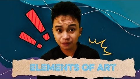 ELEMENTS OF ART - GAS-STEM GROUP (SCHOOL PURPOSE ONLY)