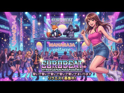 ユーロビート】EUROBEAT DJ Kenichi Hyper Japan ParaPara Mix