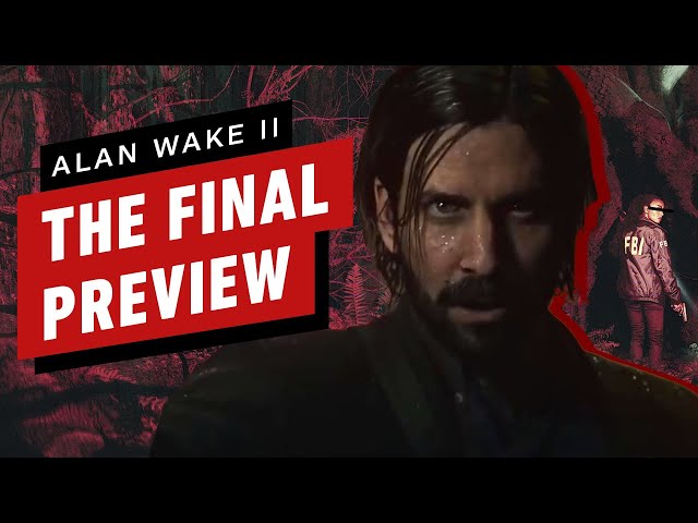 Alan Wake 2 Preview - Exploring A Killer Hotel As Alan Wake - Game