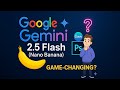Nano Banana: Google Gemini 2.5 Flash | GameChanger? | The Future of Photo Editing(Telugu)