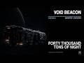 02 — Forty Thousand Tons of Night | Dark Space Ambient — VOID BEACON