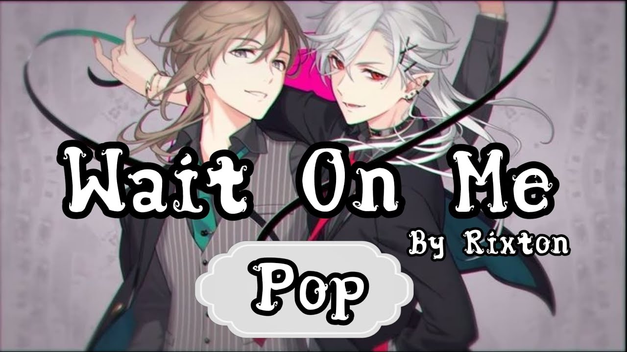 Nightcore - Wait On Me By Rixton (Lyrics) - YouTube