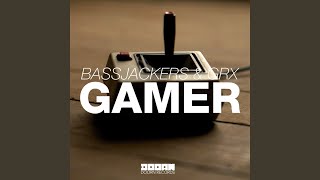 Gamer (Radio Edit)