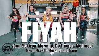 FIYAH - Mega Mix 86 - Merengue Urbano - Zumba l Coreografia Oficial l Cia Art Dance