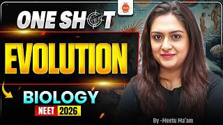 Evolution One-shot Biology🔥 | Class 12 & Neet 2026 | Meetu Mam