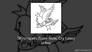 Lil Peep - Skyscrapers (Love Now, Cry Later)